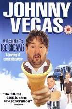Watch Johnny Vegas: Who\'s Ready for Ice Cream? Moviesjoy