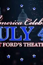 Watch America Celebrates July 4th at Ford's Theatre Moviesjoy