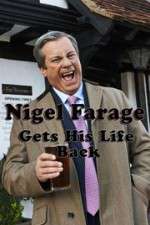 Watch Nigel Farage Gets His Life Back Moviesjoy
