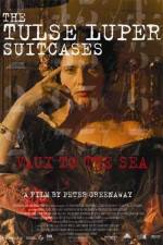 Watch The Tulse Luper Suitcases Part 2 Vaux to the Sea Moviesjoy