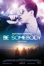 Watch Be Somebody Moviesjoy