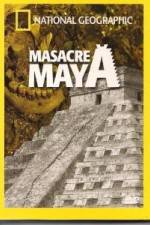 Watch National Geographic Royal Maya Massacre Moviesjoy