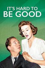 Watch It\'s Hard to be Good Moviesjoy