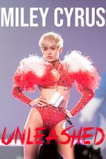 Watch Miley Cyrus: Unleashed Moviesjoy