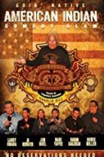 Watch American Indian Comedy Slam: Goin Native No Reservations Needed Moviesjoy