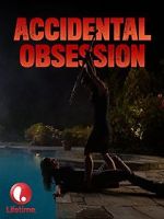 Watch Accidental Obsession Moviesjoy
