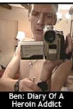 Watch Ben Diary of a Heroin Addict Moviesjoy