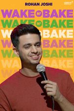 Watch Rohan Joshi: Wake N\' Bake (TV Special 2020) Moviesjoy