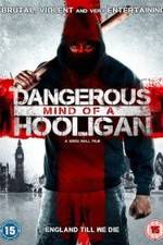Watch Dangerous Mind of a Hooligan Moviesjoy