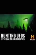 Watch Hunting UFOs: Investigating Alien Hotspots Moviesjoy