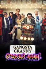 Watch Gangsta Granny Strikes Again Moviesjoy