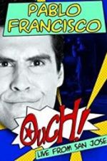 Watch Pablo Francisco: Ouch! Live from San Jose Moviesjoy