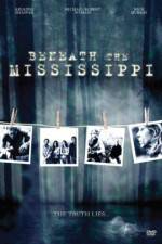 Watch Beneath the Mississippi Moviesjoy