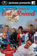 Watch Jackass Presents Mat Hoffmans Tribute to Evel Knievel Moviesjoy
