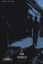 Watch A Man Trembles (Short 2021) Moviesjoy