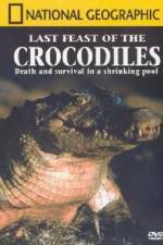 Watch National Geographic: The Last Feast of the Crocodiles Moviesjoy