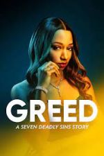 Watch Greed: A Seven Deadly Sins Story Moviesjoy