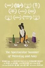Watch The Spectacular Summer of Weredog and Amy Moviesjoy