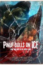 Watch Pinup Dolls on Ice Moviesjoy