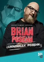 Watch Brian Posehn: Criminally Posehn (TV Special 2016) Moviesjoy