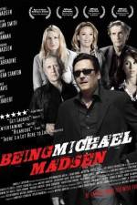 Watch Being Michael Madsen Moviesjoy