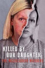 Watch Killed by Our Daughter: The McCullough Murders (TV Special 2024) Moviesjoy