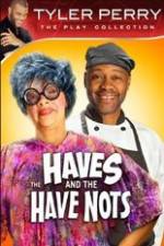 Watch Tyler Perry's The HAVES & The HAVE-NOTS Moviesjoy