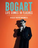 Watch Bogart: Life Comes in Flashes Moviesjoy