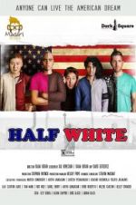 Watch Half White Moviesjoy