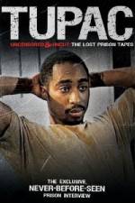 Watch Tupac Uncensored and Uncut: The Lost Prison Tapes Moviesjoy