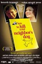 Watch How to Kill Your Neighbor's Dog Moviesjoy