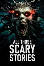 Watch All Those Scary Stories Moviesjoy