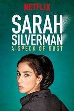 Watch Sarah Silverman: A Speck of Dust Moviesjoy