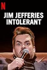 Watch Jim Jefferies: Intolerant Moviesjoy