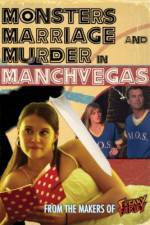 Watch Monsters, Marriage and Murder in Manchvegas Moviesjoy