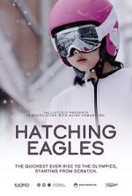 Watch Hatching Eagles Moviesjoy