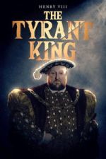 Watch Henry VIII: The Tyrant King Moviesjoy