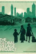 Watch The Global Village Project Moviesjoy