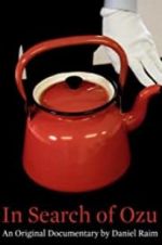 Watch In Search of Ozu Moviesjoy