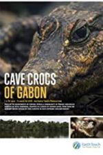 Watch Cave Crocs of Gabon Moviesjoy