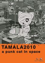 Watch Tamala 2010: A Punk Cat in Space Moviesjoy