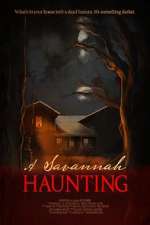 Watch A Savannah Haunting Moviesjoy