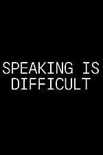 Watch Speaking Is Difficult Moviesjoy