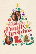 Watch My Southern Family Christmas Moviesjoy
