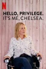 Watch Hello, Privilege. It\'s Me, Chelsea Moviesjoy