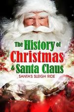 Watch Santa\'s Sleigh Ride: The History of Christmas & Santa Claus Moviesjoy