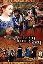 Watch The Forgotten Martyr: Lady Jane Grey Moviesjoy