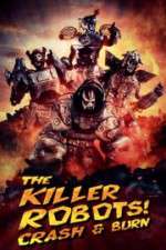 Watch The Killer Robots! Crash and Burn Moviesjoy