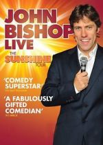Watch John Bishop Live: The Sunshine Tour Moviesjoy