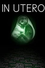 Watch In Utero Moviesjoy